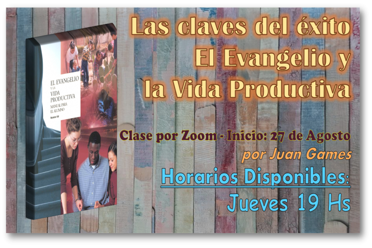 Las claves del éxito El Evangelio y la Vida Productiva